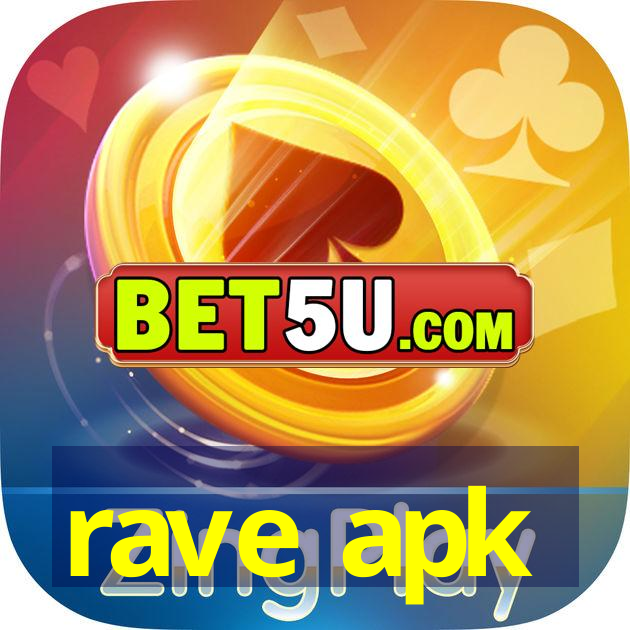 rave apk